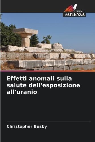 Effetti anomali sulla salute dell'esposizione all'uranio