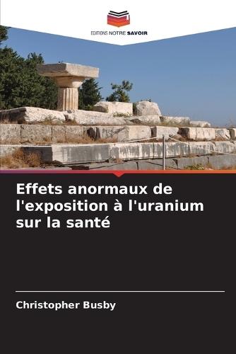 Effets anormaux de l'exposition à l'uranium sur la santé