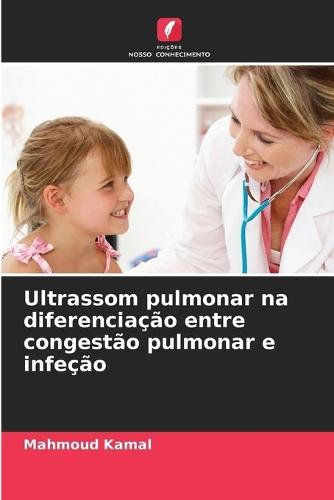 Ultrassom pulmonar na diferenciação entre congestão pulmonar e infeção