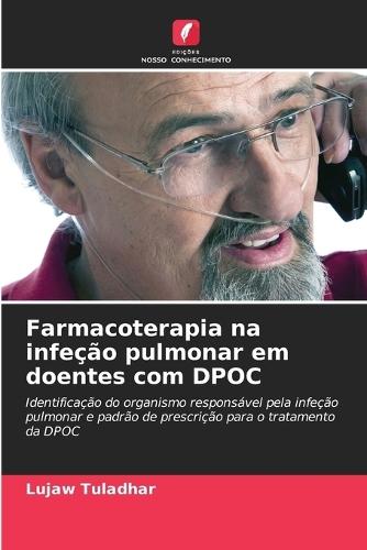 Farmacoterapia na infeção pulmonar em doentes com DPOC