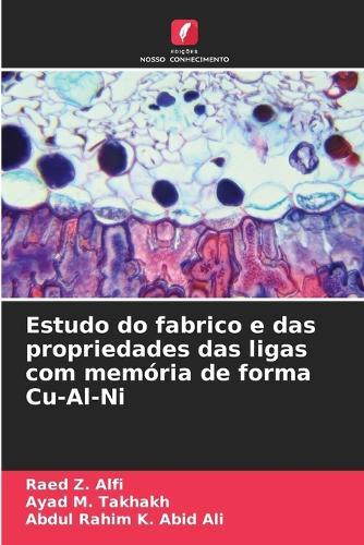 Estudo do fabrico e das propriedades das ligas com memória de forma Cu-Al-Ni
