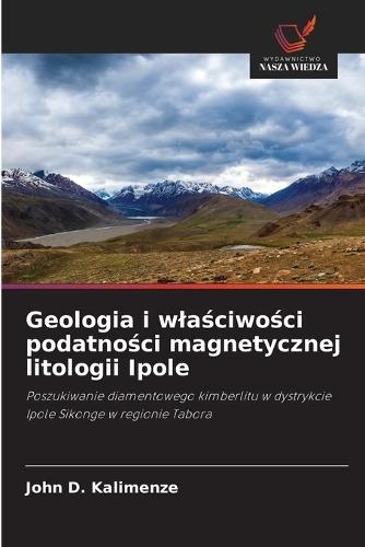 Geologia i wlaściwości podatności magnetycznej litologii Ipole