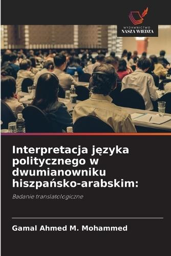 Interpretacja języka politycznego w dwumianowniku hiszpańsko-arabskim