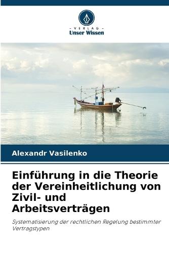 Einführung in die Theorie der Vereinheitlichung von Zivil- und Arbeitsverträgen