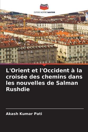 L'Orient et l'Occident à la croisée des chemins dans les nouvelles de Salman Rushdie