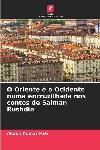 O Oriente e o Ocidente numa encruzilhada nos contos de Salman Rushdie