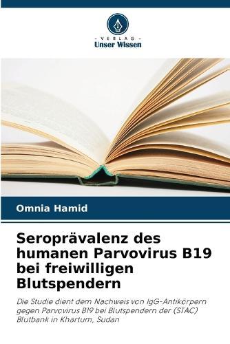Seroprävalenz des humanen Parvovirus B19 bei freiwilligen Blutspendern