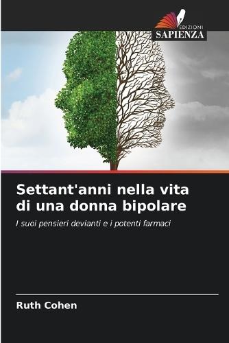 Settant'anni nella vita di una donna bipolare