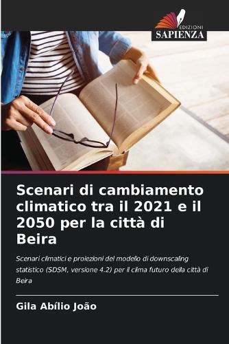 Scenari di cambiamento climatico tra il 2021 e il 2050 per la città di Beira