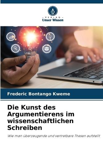 Die Kunst des Argumentierens im wissenschaftlichen Schreiben