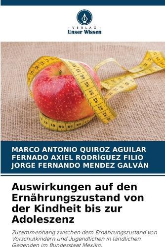 Auswirkungen auf den Ernährungszustand von der Kindheit bis zur Adoleszenz