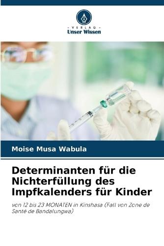 Determinanten für die Nichterfüllung des Impfkalenders für Kinder