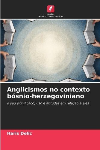 Anglicismos no contexto bósnio-herzegoviniano