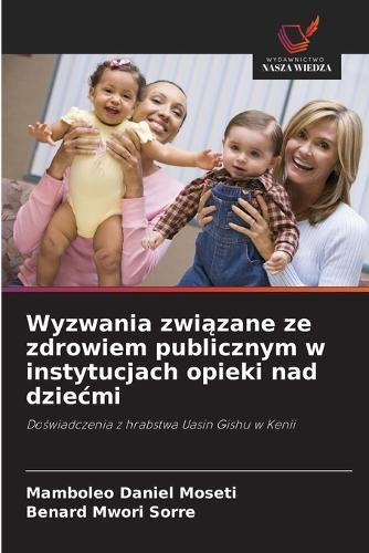 Wyzwania związane ze zdrowiem publicznym w instytucjach opieki nad dziecmi