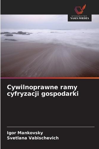 Cywilnoprawne ramy cyfryzacji gospodarki