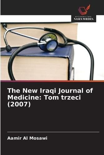The New Iraqi Journal of Medicine: Tom trzeci (2007)