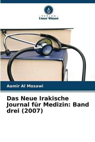 Das Neue Irakische Journal für Medizin: Band drei (2007)