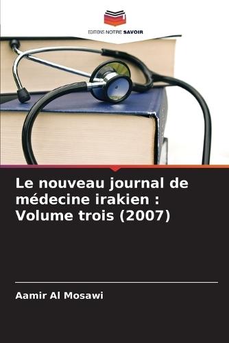 Le nouveau journal de médecine irakien: Volume trois (2007)
