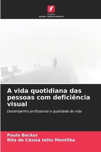 A vida quotidiana das pessoas com deficiência visual