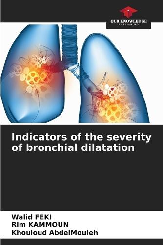 Indicators of the severity of bronchial dilatation