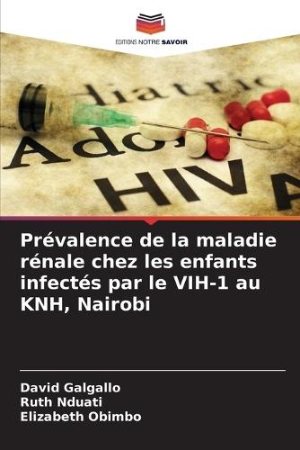 Prévalence de la maladie rénale chez les enfants infectés par le VIH-1 au KNH, Nairobi
