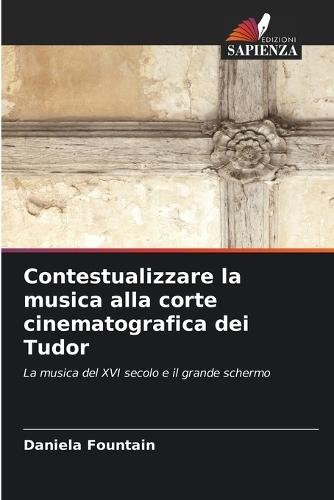 Contestualizzare la musica alla corte cinematografica dei Tudor