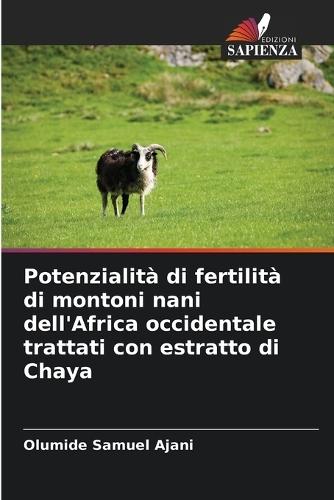 Potenzialità di fertilità di montoni nani dell'Africa occidentale trattati con estratto di Chaya