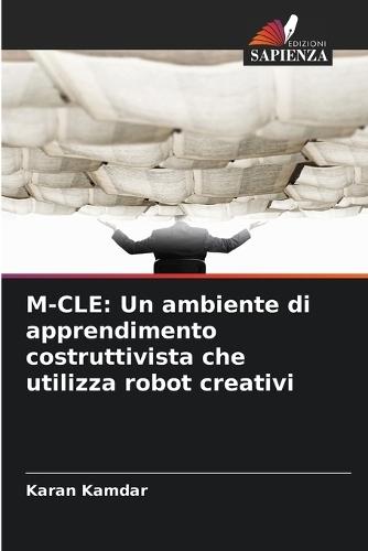 M-Cle: Un ambiente di apprendimento costruttivista che utilizza robot creativi