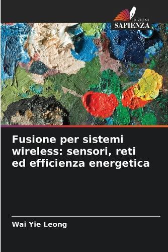 Fusione per sistemi wireless: sensori, reti ed efficienza energetica