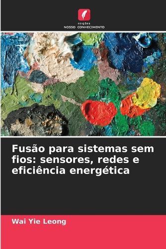 Fusão para sistemas sem fios: sensores, redes e eficiência energética