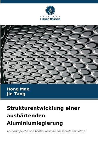 Strukturentwicklung einer aushärtenden Aluminiumlegierung
