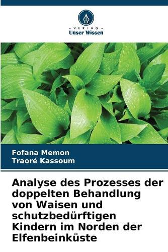 Analyse des Prozesses der doppelten Behandlung von Waisen und schutzbedürftigen Kindern im Norden der Elfenbeinküste