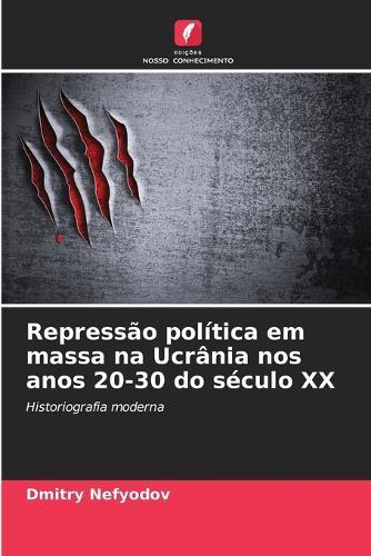 Repressão política em massa na Ucrânia nos anos 20-30 do século XX