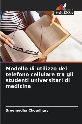 Modello di utilizzo del telefono cellulare tra gli studenti universitari di medicina