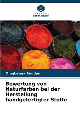 Bewertung von Naturfarben bei der Herstellung handgefertigter Stoffe