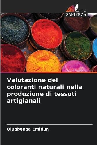 Valutazione dei coloranti naturali nella produzione di tessuti artigianali