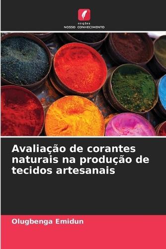 Avaliação de corantes naturais na produção de tecidos artesanais