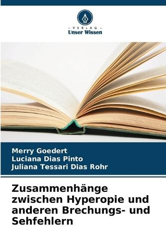 Zusammenhänge zwischen Hyperopie und anderen Brechungs- und Sehfehlern