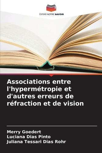 Associations entre l'hypermétropie et d'autres erreurs de réfraction et de vision