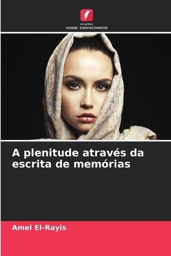 A plenitude através da escrita de memórias