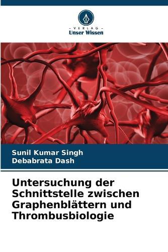 Untersuchung der Schnittstelle zwischen Graphenblättern und Thrombusbiologie