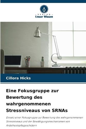 Eine Fokusgruppe zur Bewertung des wahrgenommenen Stressniveaus von SRNAs