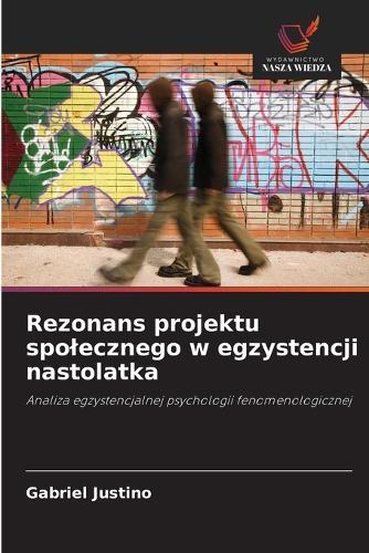 Rezonans projektu spolecznego w egzystencji nastolatka