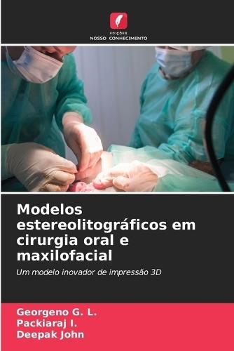 Modelos estereolitográficos em cirurgia oral e maxilofacial