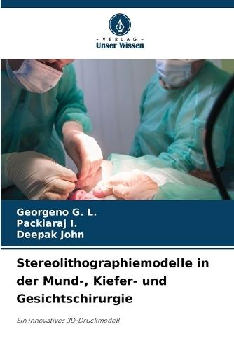 Stereolithographiemodelle in der Mund-, Kiefer- und Gesichtschirurgie
