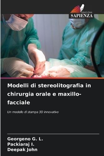 Modelli di stereolitografia in chirurgia orale e maxillo-facciale