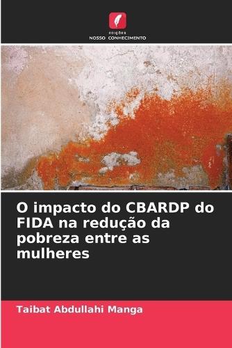 O impacto do CBARDP do FIDA na redução da pobreza entre as mulheres