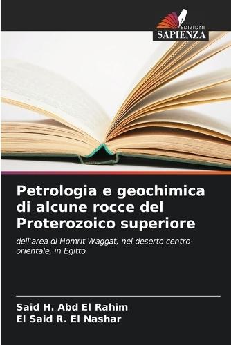 Petrologia e geochimica di alcune rocce del Proterozoico superiore