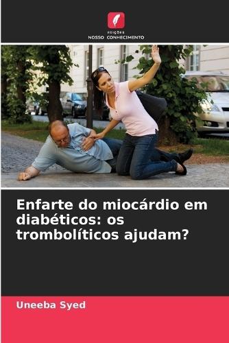Enfarte do miocárdio em diabéticos: os trombolíticos ajudam?