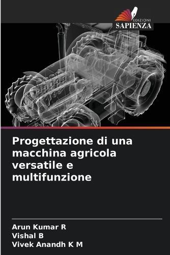 Progettazione di una macchina agricola versatile e multifunzione